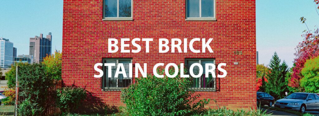 The Best Brick Stain Colors For Exteriors and Interiors - PaintRite Pros